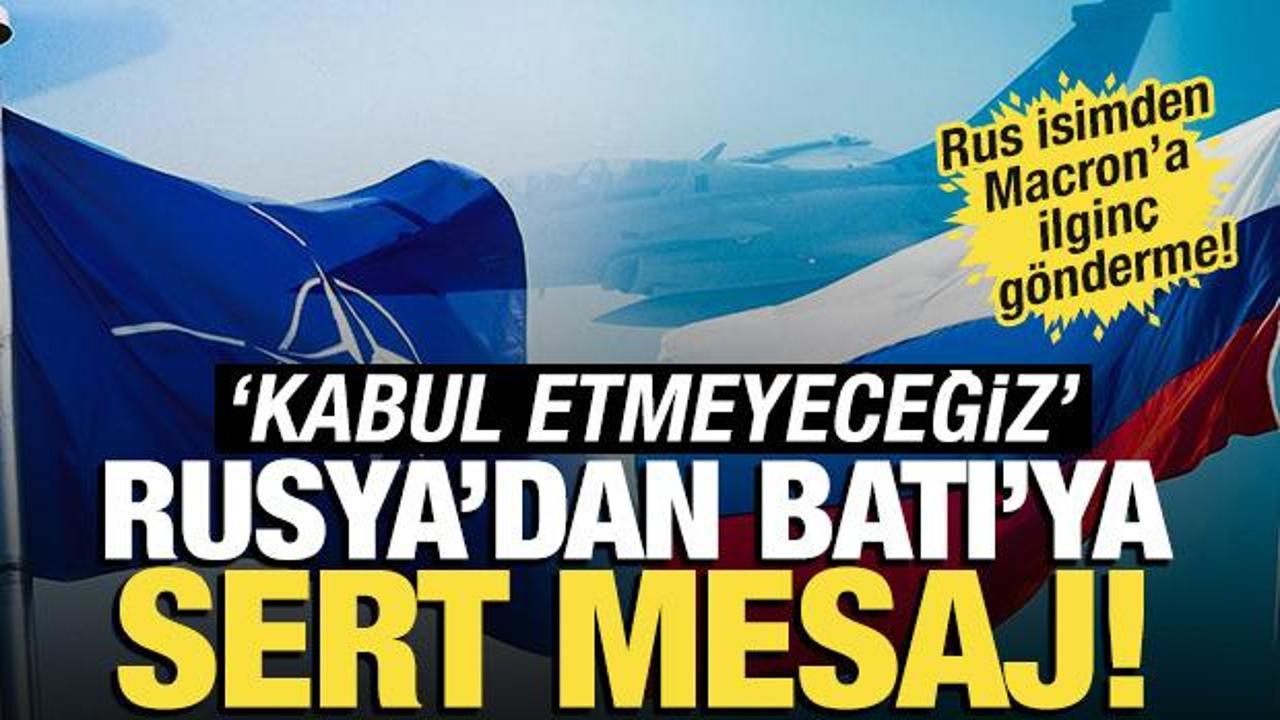 Rusya’dan NATO’ya sert uyarı: ‘Kabul etmeyeceğiz’