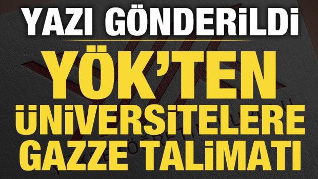 YÖK’ten üniversitelere ‘Gazze’ yazısı