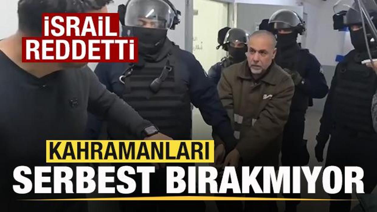 İsrail reddetti! Kahramanları bırakmıyor!