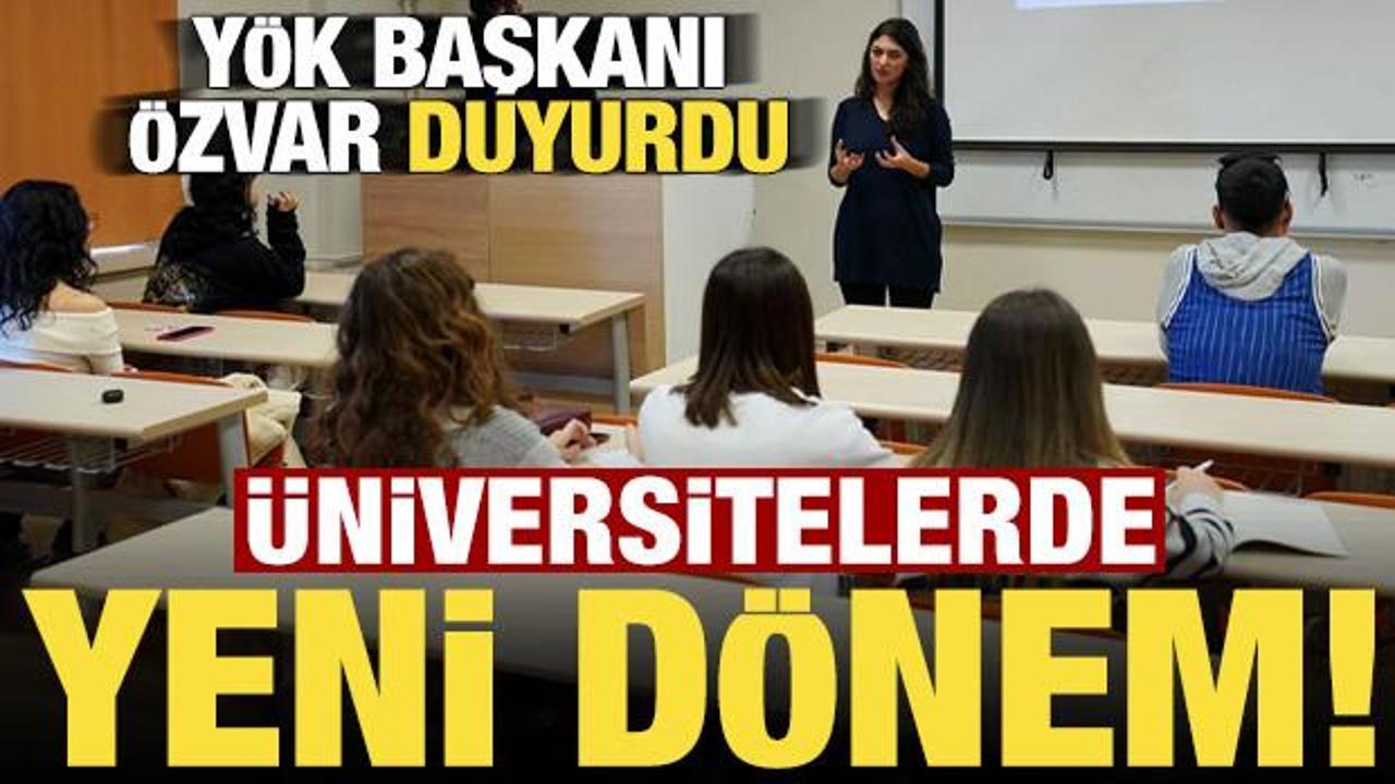 Üniversitelerde yeni dönem! YÖK Başkanı Özvar duyurdu…