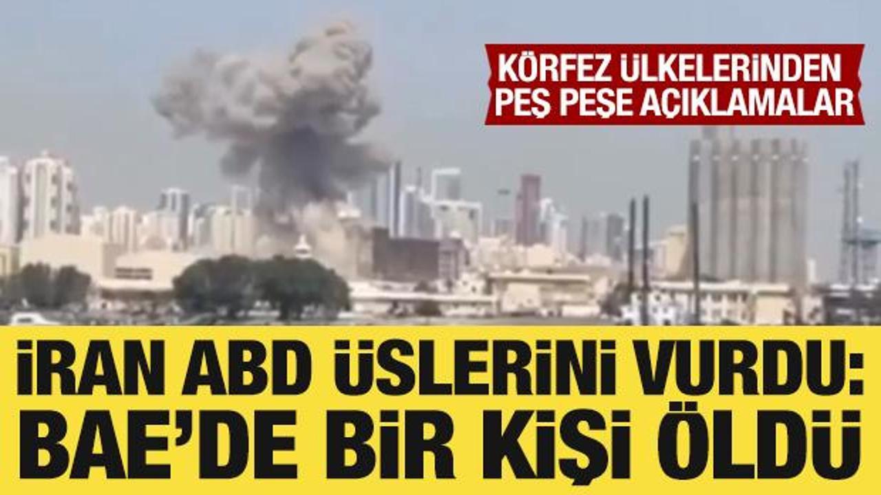 İran, Körfez’deki ABD üslerini vuruyor: Bir kişi öldü