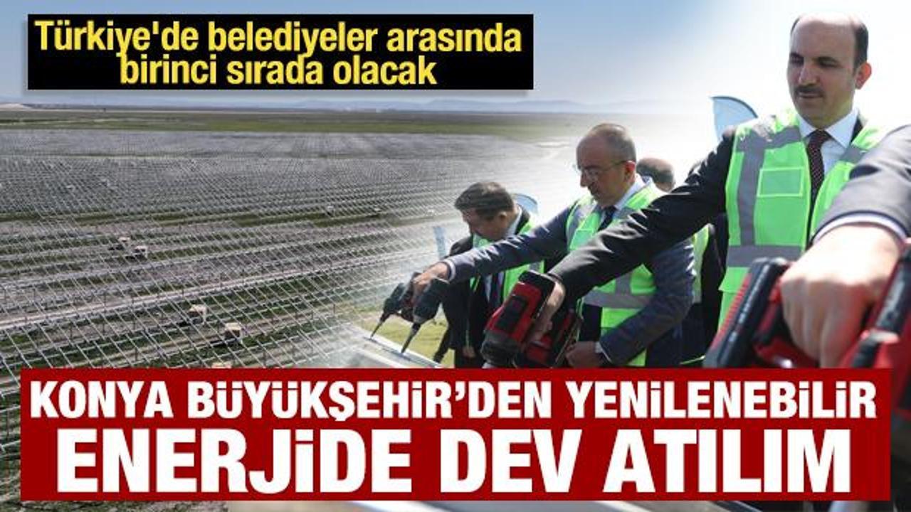 Konya Büyükşehir’den yenilenebilir enerjide dev atılım