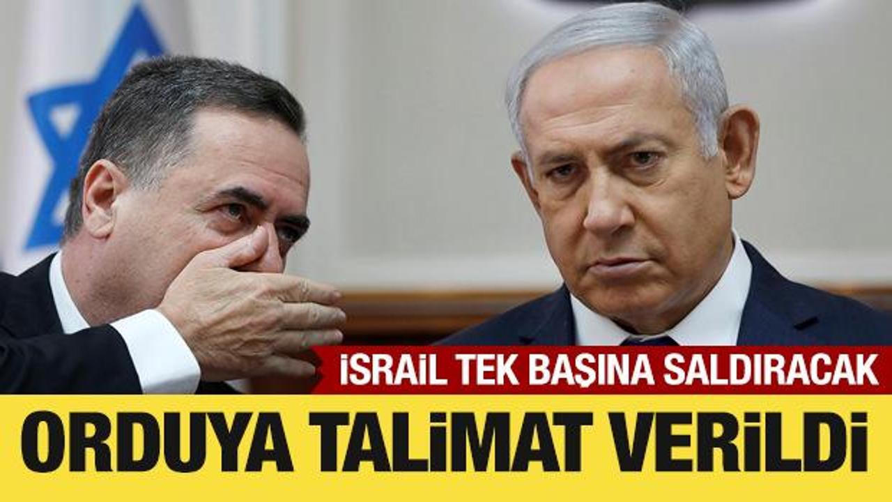 İsrail’den orduya İran talimatı: Tek başına saldıracaklar
